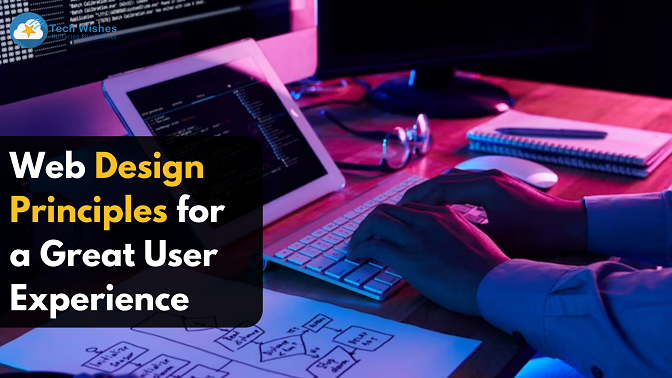Web Design Principles for a Great User Experience