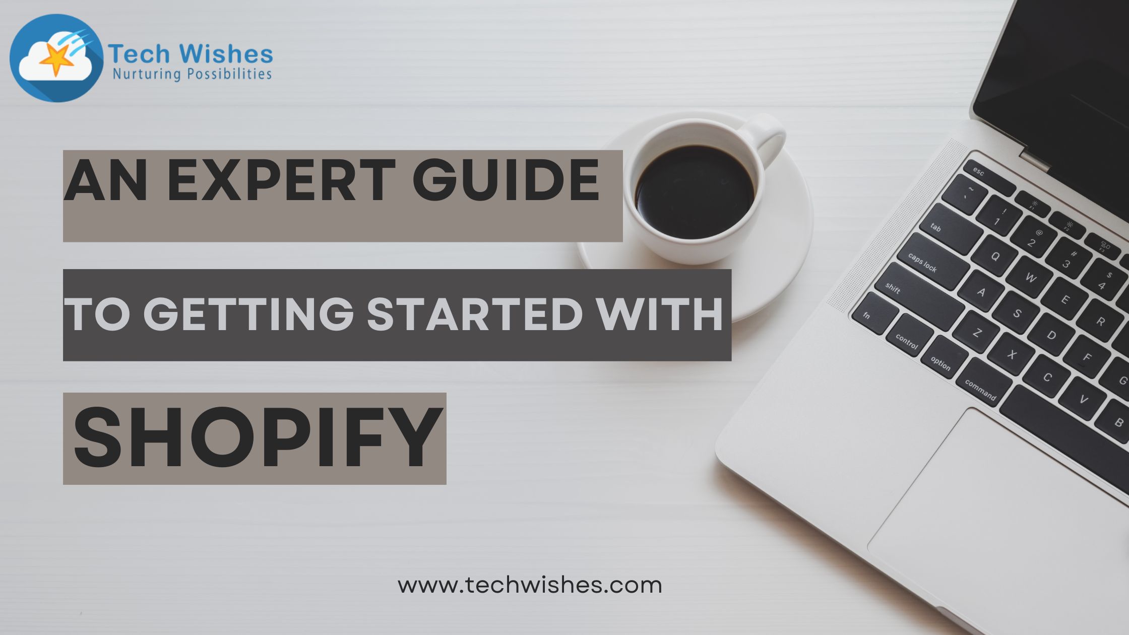An Expert Guide To Getting Started with Shopify