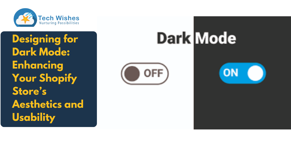 Designing for Dark Mode: Enhancing Your Shopify Store’s Aesthetics and Usability