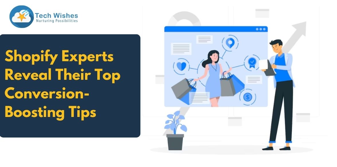 Shopify Experts Reveal Their Top Conversion-Boosting Tips