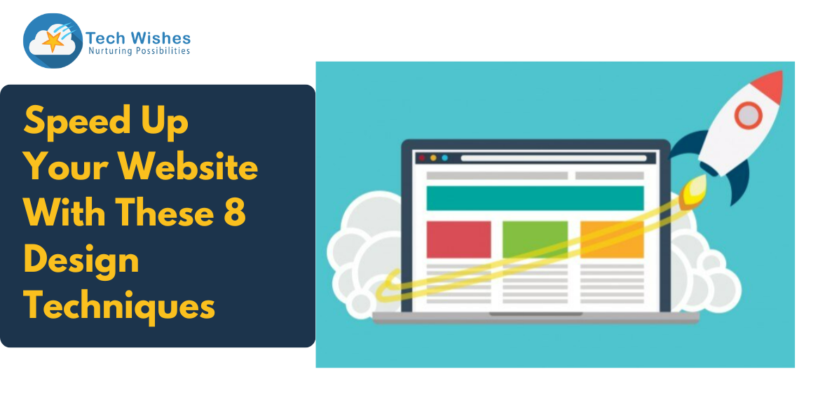 Speed Up Your Website With These 8 Design Techniques