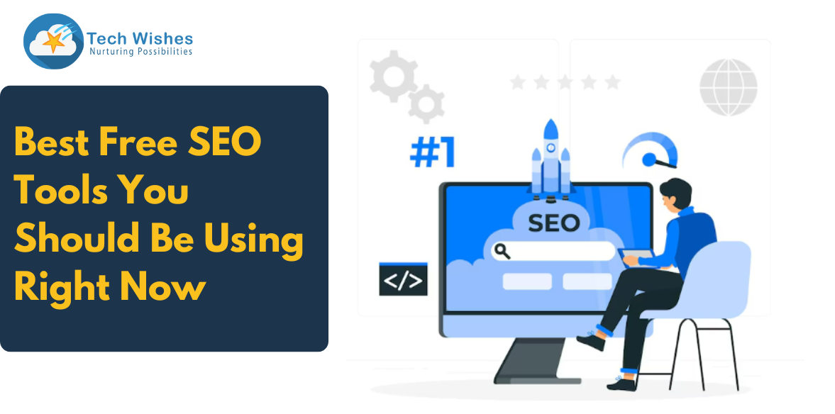 Best Free SEO Tools You Should Be Using Right Now